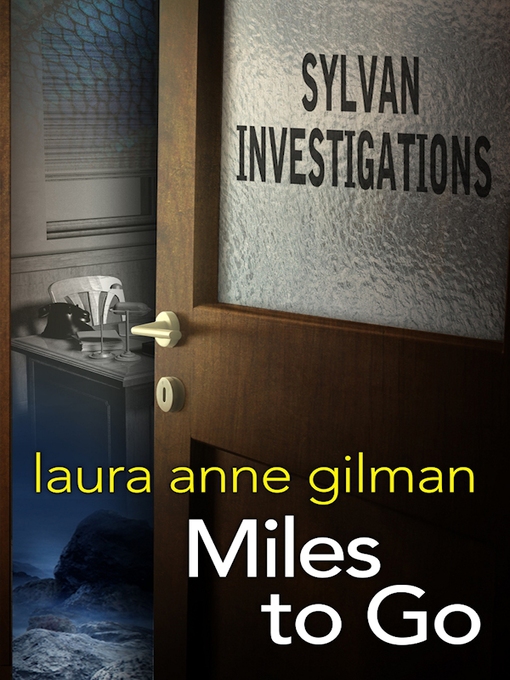 Title details for Miles to Go by Laura Anne Gilman - Available